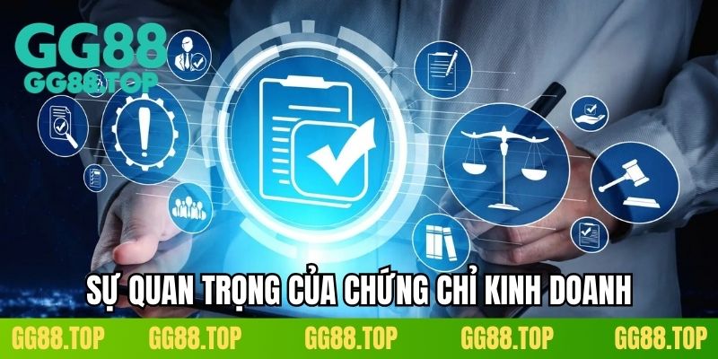 Sự quan trọng của chứng chỉ kinh doanh